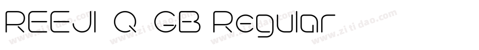 REEJI-Q-GB Regular字体转换